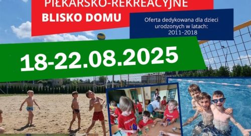 Półkolonie piłkarsko-rekreacyjne blisko domu – Lato 2025