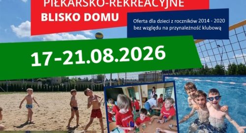 Półkolonie piłkarsko-rekreacyjne blisko domu – Lato 2026